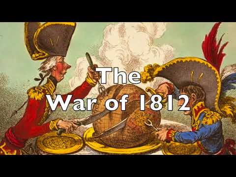 Mr. Laubach - APUSH - Six Important Battles of the War of 1812 (and the causes of the war)