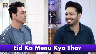 Eid Ka Menu Kya Tha? - Faisal Naqvi - Ayaz Samoo