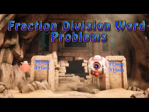 Fraction and Division Word Problems for 5th Grade - Mage Math Video