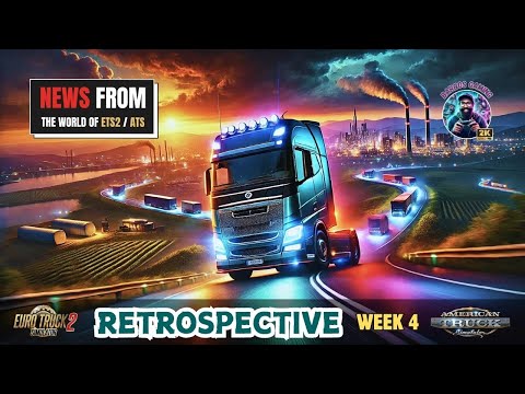 NEWS from the World of ETS2 / ATS | Retrospective of WEEK 4