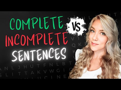 Complete VS Incomplete Sentences in English | 3 Ways to Identify and Correct Fragments