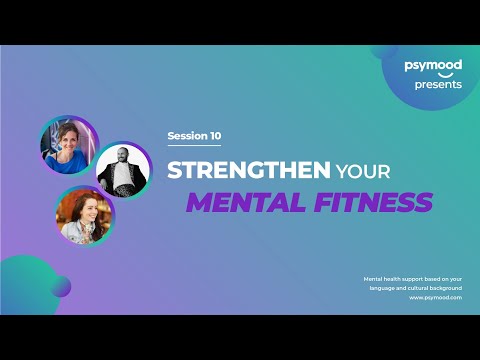 PsyMood Session 10 - Strengthen your Mental Fitness