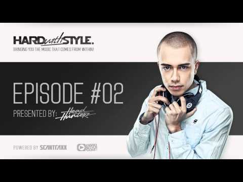 Episode #2 | Headhunterz - HARD with STYLE | Hardstyle