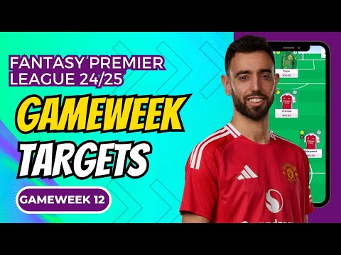 FPL GW12 TARGETS | FANTASY PREMIER LEAGUE 2024-25 TIPS | FANTASY FOOTBALL