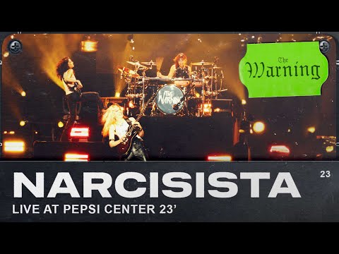 The Warning - Narcisista (Live from Pepsi Center CDMX)