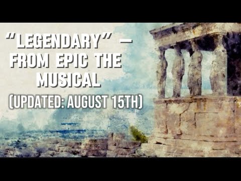 “Legendary” (UPDATED Song Snippet as of August 15th) EPIC: The Musical, Wisdom Saga, sung by MICO