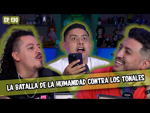 SMSEM Ep 130 - La batalla de la humanidad contra los tonales