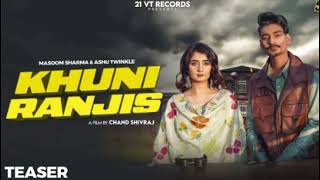 Khuni Ranjis (Official Song) | Masoom Sharma | Ashu Twinkle | Virat, Nisha Bhatt | New Haryanvi Song