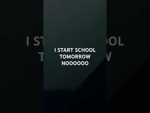 I sadly start school tomorrow 😭 #school #schoolstart #edit #shorts #short