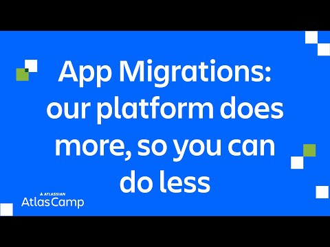 App Migrations: our platform does more, so you can do less | Atlas Camp 2025