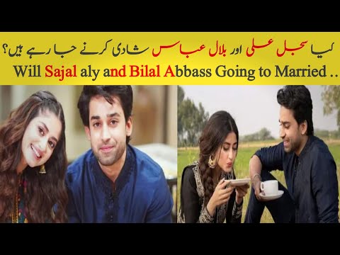 Will Sajal Aly and Bilal Abbass going to Marry - Bilal Abbas And Sajal Ali Wedding