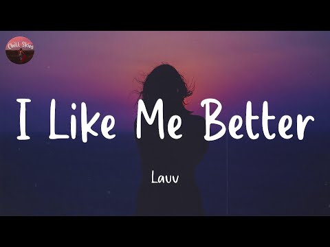 I Like Me Better - Lauv (Lyrics)