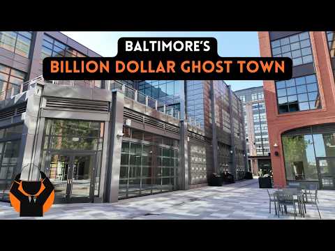 Baltimore's Billion Dollar Ghost Town