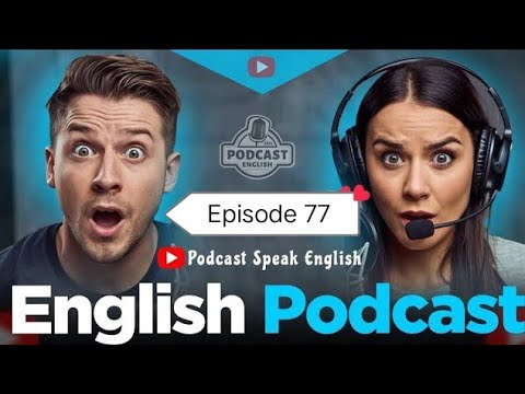 Learn English With Podcast Conversation  Episode 77 | English Podcast For Beginners #englishpodcast