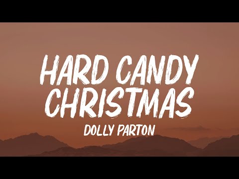 Dolly Parton - Hard Candy Christmas (Lyrics)