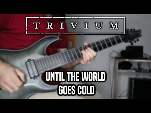 Trivium - Until the World Goes Cold (Guitar Cover, with Solos)