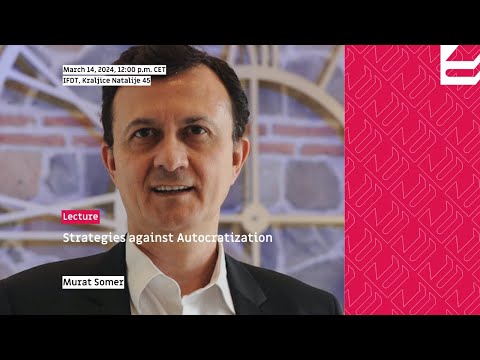 Strategies against Autocratization – with Prof. Dr. Murat Somer