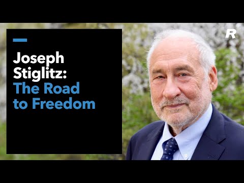 Joseph Stiglitz: The Road of Freedom