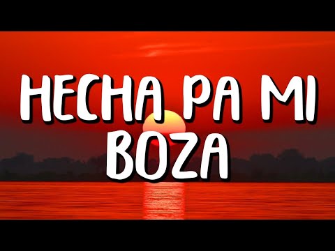 Boza - Hecha Pa' Mi 1 hour lyrics