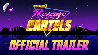 Borderlands 3 - Revenge of the Cartels Official Trailer