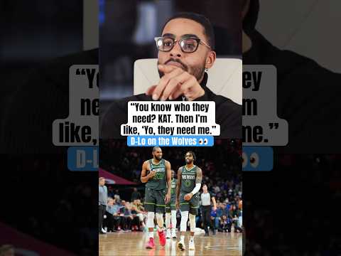 D-Lo says the Wolves need what they got rid of 👀