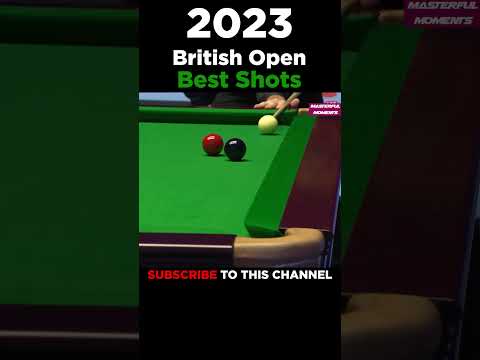 Unbelievable Snooker Shots from the British Open 2023 | Must-See Moments!