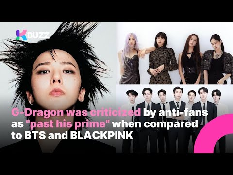 G-Dragon was criticized by anti-fans as "past his prime" when compared to BTS and BLACKPINK