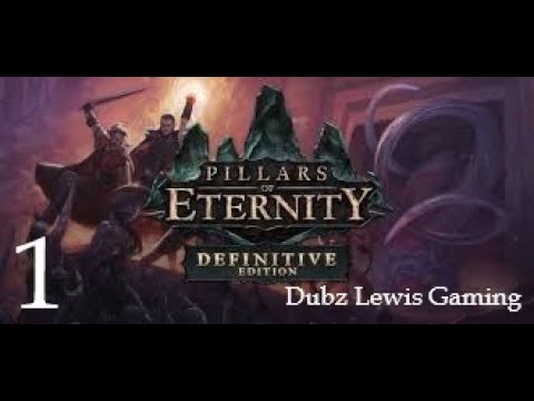 Pillars of Eternity - Let's Play Episode 1: Escape the Ruins