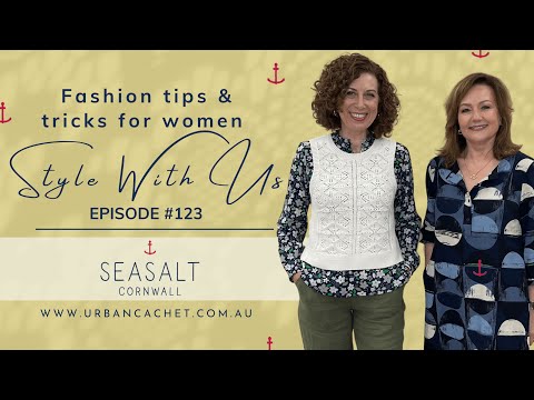 Seasalt Cornwall Collection - Style with Us Episode #123 - Urban Cachet Online Women's Fashion Store