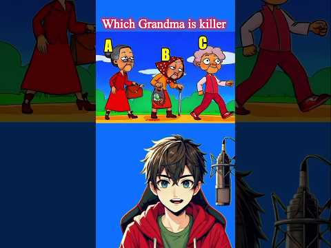 which Grandma is killer.? #riddle #quiz #riddlechallenge #riddleaddict #logicpuzzles #riddleoftheday