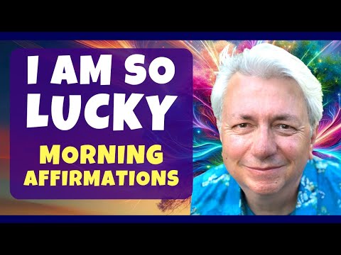 I AM So Lucky Affirmations | Everything Always Works Out for Me