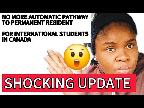 SHOCKING UPDATE!INTERNATIONAL STUDENTS can't AUTOMATICALLY become PERMANENT RESIDENT IN CANADA AGAIN