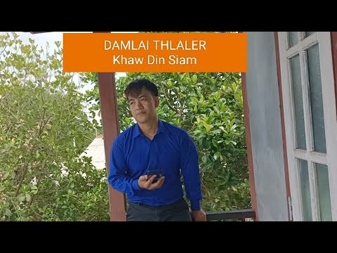 DAMLAI THLALER || Khaw Din Siam ( Cover song )