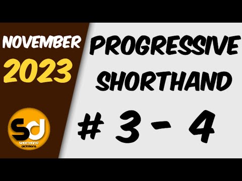 # 3 - 4 | 100 wpm | Progressive Shorthand | November 2023