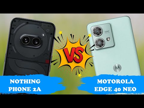 Nothing Phone 2a vs Motorola Edge 40 Neo  | #nothingphone2a #nothingphone #motorolaedge40neo