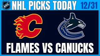 Calgary Flames vs Vancouver Canucks Game Preview | Sports Betting  12/31/2024 | NHL Picks Today