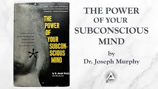 The Power of Your Subconscious Mind (1963) by Joseph Murphy