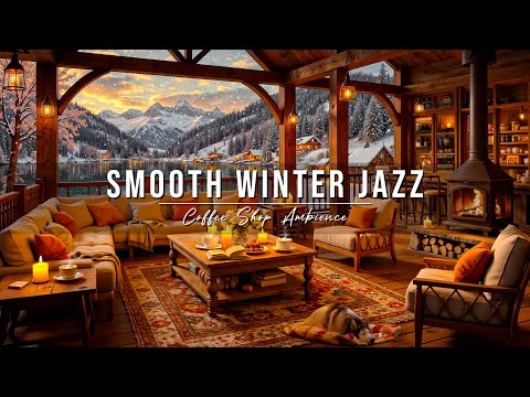 Cozy Winter Coffee Shop Ambience ❄ Smooth Jazz Instrumental Music & Fireplace Sounds for Relaxation