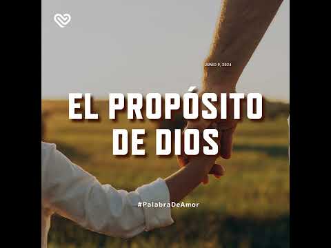 EL PROPÓSITO DE DIOS