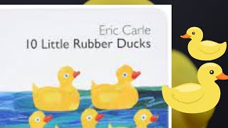 Kids Book Read Aloud: 10 LITTLE RUBBER DUCKS By Eric Carle