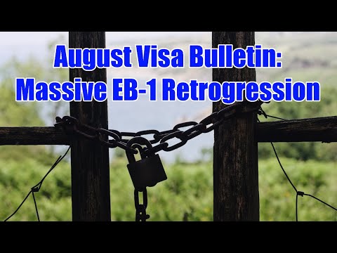 August Visa Bulletin: Massive EB-1 Retrogression