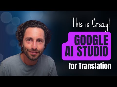 Exploring Google AI Studio for Translation Projects