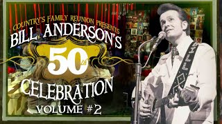 Country's Family Reunion: Bill Anderson 50th Anniversary Celebration - Episode 2