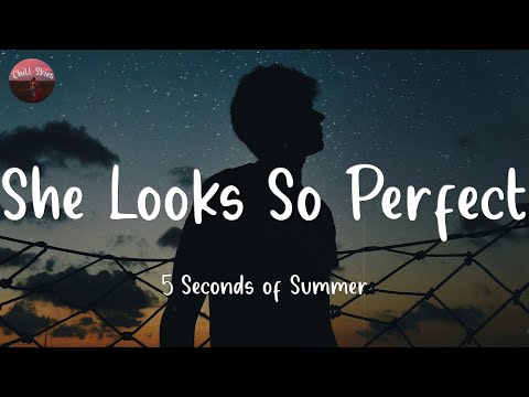 She Looks So Perfect - 5 Seconds of Summer (Lyrics)