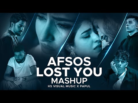 Afsos Lost You Mashup 2025 | Anuv Jain x AP Dhillon | HS Visual Music x Papul | Afsos x Jhol Mashup