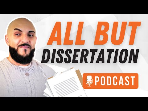 All But Dissertation (ABD) Status: How To Get Unstuck & Finish Your Dissertation