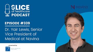 #339 - Dr. Yair Lewis, Senior Vice President of Medical at Navina