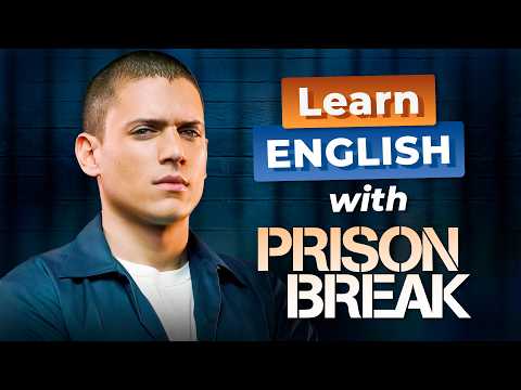 Learn English with PRISON BREAK — The Beginning