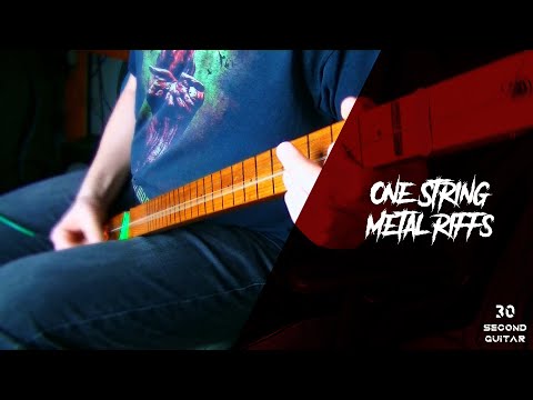 When you want to play Metal but you only have one string