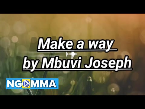 Make a way -  Mbuvi Joseph (Official lyrical video)